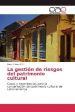 La gestión de riesgos del patrimonio cultural