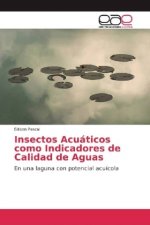 Insectos Acuáticos como Indicadores de Calidad de Aguas