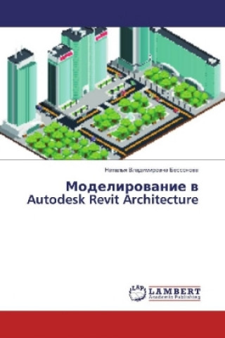 Modelirovanie v Autodesk Revit Architecture