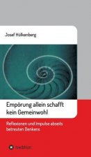 Empörung allein schafft kein Gemeinwohl