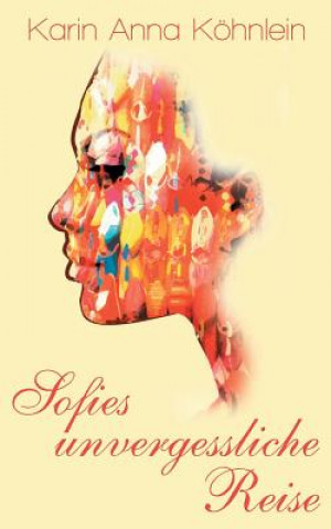 Sofies unvergessliche Reise
