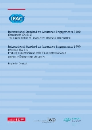 International Standard on Assurance Engagements (ISAE) 3400 - The Examination of Prospective Financial Information/Prüfung zukunftsorientierter Finanz