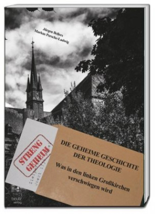 DIE GEHEIME GESCHICHTE DER THEOLOGIE