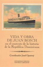 Vida y obra de Juan Bosch en el contexto de la historia de la República Dominicana Ibero-Americana Supplementum 46
