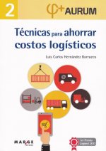 Técnicas para ahorrar costos logísticos. Aurum 2
