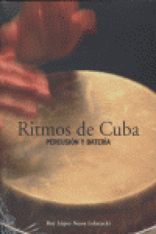 Ritmos de Cuba : percusión y bateria