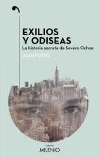 Exilios y odiseas: La historia secreta de Severo Ochoa