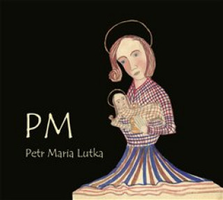 Petr Maria Lutka - PM