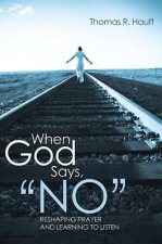When God Says, No