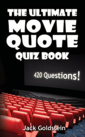 Ultimate Movie Quote Quiz Book