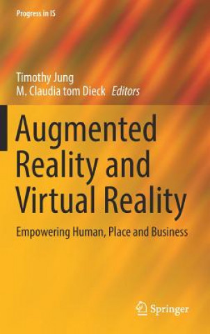 Augmented Reality and Virtual Reality (Timothy Jung,M. Claudia tom Dieck)(Kemény kötésű)