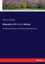 Biography of Dr. W. A. Belding