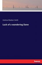 Luck of a wandering Dane