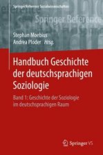 Handbuch Geschichte der deutschsprachigen Soziologie, m. 1 Buch, m. 1 E-Book