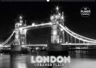 LONDON Urbaner Flair (Wandkalender 2018 DIN A2 quer) Dieser erfolgreiche Kalender wurde dieses Jahr mit gleichen Bildern und aktualisiertem Kalendariu
