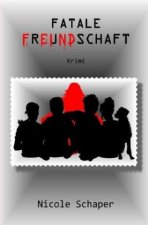 Fatale Freundschaft