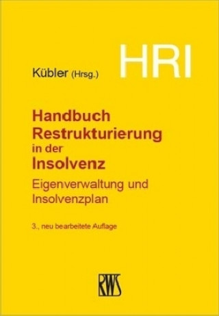 HRI - Handbuch Restrukturierung in der Insolvenz