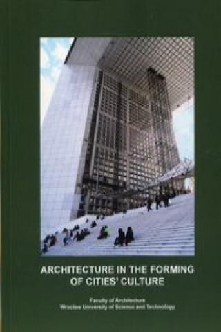 Architecture in the Forming of Cities' Culture