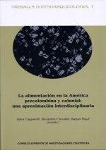 La alimentación en la América precolombina y colonial : una aproximación interdisciplinaria