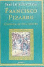 Francisco Pizarro : crónica de una locura