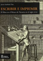Escribir e imprimir : el libro en el Reino de Navarra en el siglo XVIII