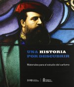 Una historia por descubrir : materiales para el estudio del carlismo