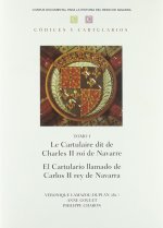 Le cartulaire dit de Charles II roi de Navarre = El cartulario llamado de Carlos II rey de Navarra