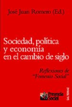 Sociedad, política y economía en el cambio de siglo : reflexiones de 