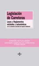 Legislación de carreteras : leyes y reglamentos estatales y autonómicos con la normativa asociada de impacto ambiental