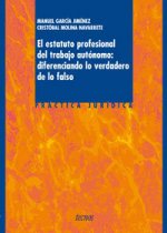 El estatuto profesional del trabajo autónomo : diferenciando lo verdadero de lo falso