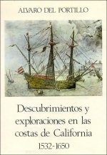Descubrimientos y exploraciones en las Costas de California : 1532-1650