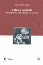 Cultura y desarrollo.Compromiso para la libertad y el bienestar