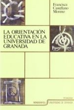 La orientación educativa en la Universidad de Granada : evaluación de las necesidades