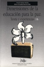 Dimensiones de la educación para la paz : teoría y experiencias