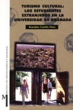 Turismo cultural : los estudiantes extranjeros en la Universidad de Granada