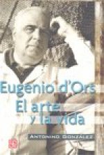 Eugenio d'Ors : el arte y la vida