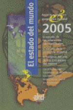 El estado del mundo 2005 : anuario económico geopolítico mundial