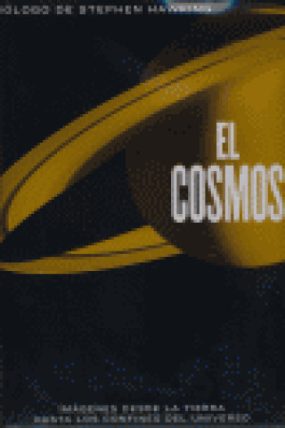 El cosmos : imágenes desde la Tierra hasta los confines del universo
