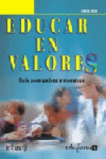 Educar en valores : guía para padres y maestros