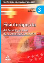 FISIOTERAPEUTA DEL SERVICIO DE SALUD DE LA COMUNIDAD DE MADRID. TEMARIO VOLUMEN III