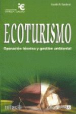Ecoturismo : operación técnica y gestión ambiental