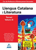 Cos de Professors d'Ensenyament Secundari. Llengua Catalana y Literatura. Temari. Volumen III