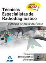Técnicos Especialistas de Radiodiagnóstico del Servicio Andaluz de Salud. Temario parte específica. Volumen II