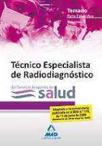 Técnicos Especialistas de Radiodiagnóstico del Servicio Aragonés de Salud. Temario parte específica. Volumen I