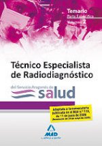 Técnicos Especialistas de Radiodiagnóstico del Servicio Aragonés de Salud. Temario parte específica. Volumen II