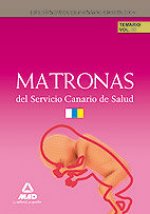 Matronas del Servicio Canario de Salud. Temario Volumen III