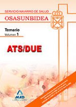 ATS/DUE del Servicio Navarrro de Salud. OSASUNBIDEA. Temario. Volumen I