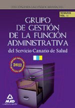 Grupo de Gestión de la Función Administrativa del Servicio Canario de Salud. Temario. Volumen IV