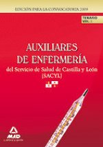 Auxiliares de Enfermería del Servicio de Salud de Castilla y León (SACYL).Temario Volumen I