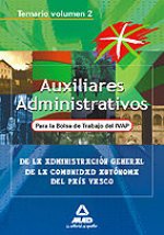 Auxiliares administrativos de la Administración General de la Comunidad Autónoma del País Vasco. Bolsa de trabajo IVAP. Temario vol.II